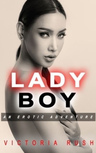 Cover for Victoria Rush · Ladyboy: An Erotic Adventure - Jade's Erotic Adventures (Pocketbok) (2020)
