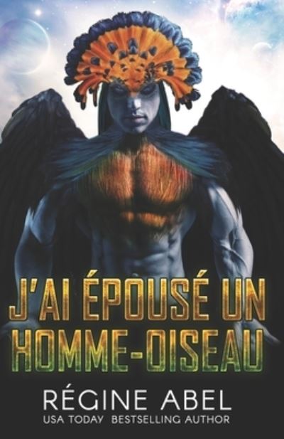 Cover for Regine Abel · J'ai Epouse un Homme-Oiseau - Agence Prime (Paperback Book) (2021)