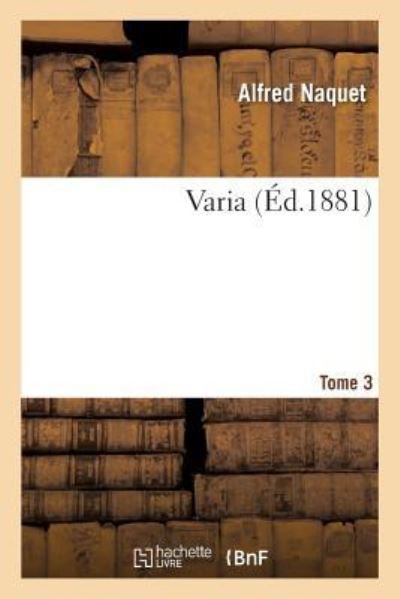 Cover for Alfred Naquet · Varia Tome 3 (Paperback Book) (2017)