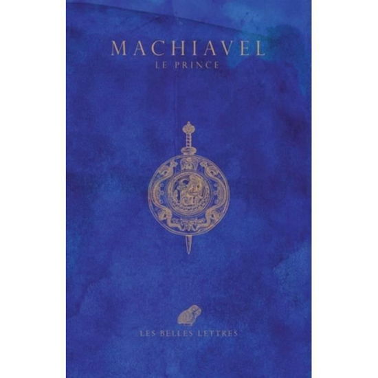 Prince - Nicolas Machiavel - Inne - Societe d'edition Les Belles lettres - 9782251449098 - 15 lutego 2019