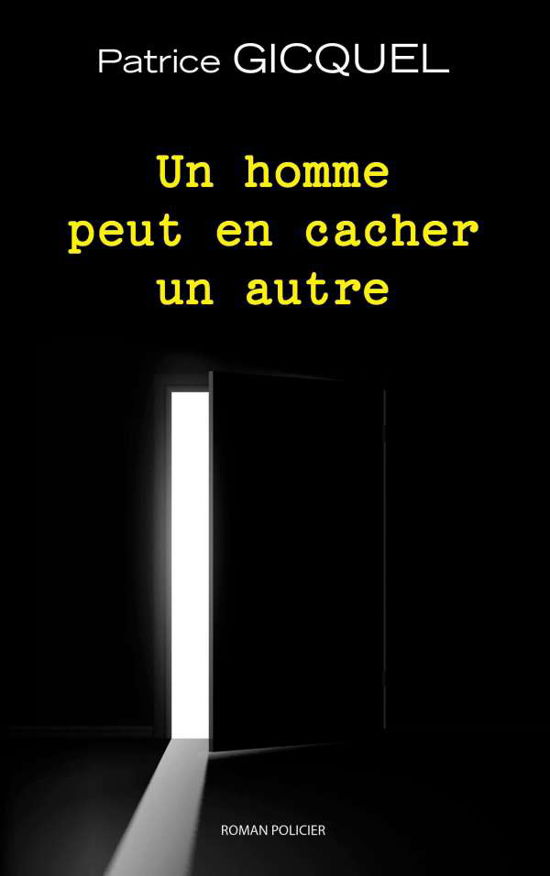 Cover for Patrice Gicquel · Un Homme Peut en Cacher Un Autre (Paperback Bog) [French edition] (2015)