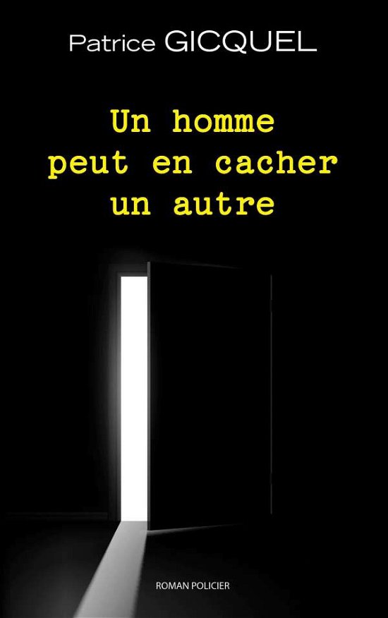 Cover for Patrice Gicquel · Un Homme Peut en Cacher Un Autre (Paperback Book) [French edition] (2015)