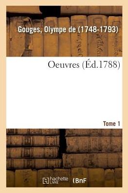 Cover for Olympe de Gouges · Oeuvres. Tome 1 (Paperback Book) (2018)