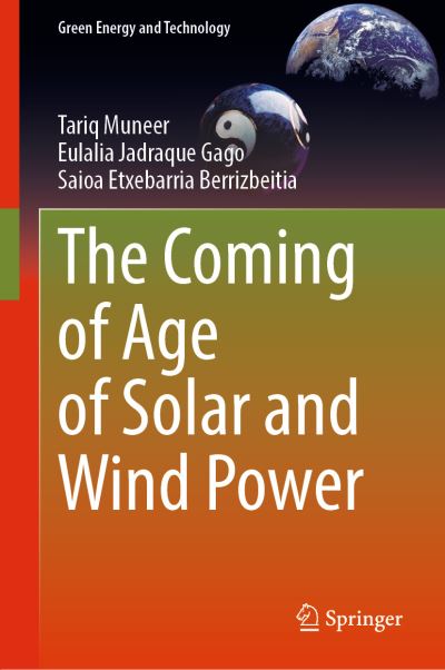 Cover for Tariq Muneer · The Coming of Age of Solar and Wind Power - Green Energy and Technology (Hardcover Book) [2022 edition] (2022)