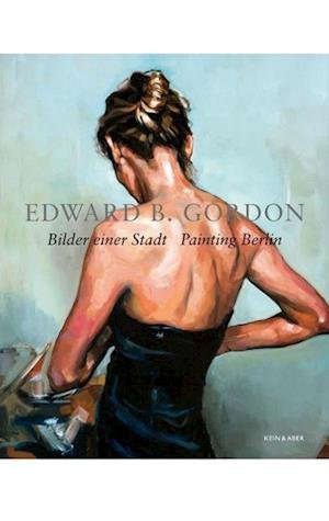 Cover for Edward B. Gordon · Bilder einer Stadt - Painting Berlin (Taschenbuch) (2014)