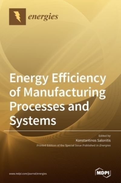 Cover for Konstantinos Salonitis · Energy Efficiency of Manufacturing Processes and Systems (Hardcover Book) (2020)