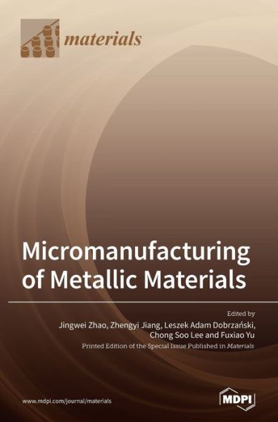 Cover for Jingwei Zhao · Micromanufacturing of Metallic Materials (Hardcover Book) (2021)