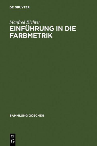 Einführung in d.Farbmetrik - M. Richter - Books -  - 9783110082098 - April 1, 1981