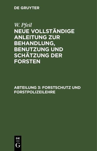 Cover for W. Pfeil · Forstschutz und Forstpolizeilehre (N/A) (1901)