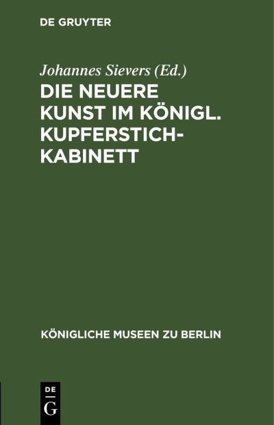 Cover for No Contributor · Die neuere Kunst im Knigl. Kupferstichkabinett (Hardcover bog) (2010)