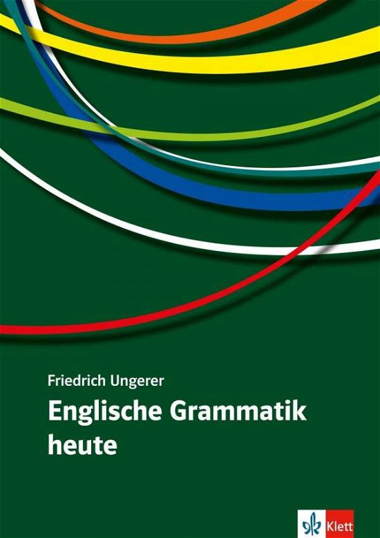 Cover for Ungerer · Englische Grammatik heute (Bog)