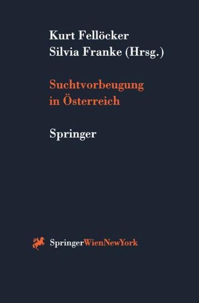 Cover for Kurt Fellcker · Suchtvorbeugung in Osterreich (Paperback Book) (2000)