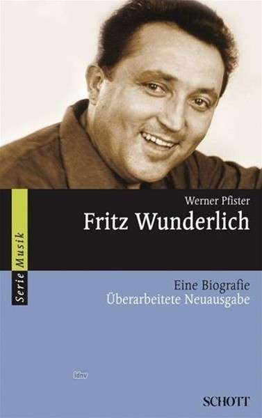 Fritz Wunderlich - W. Pfister - Kirjat - SCHOTT & CO - 9783254083098 - 