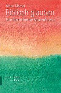 Cover for Mantel · Biblisch glauben (Bok) (2015)