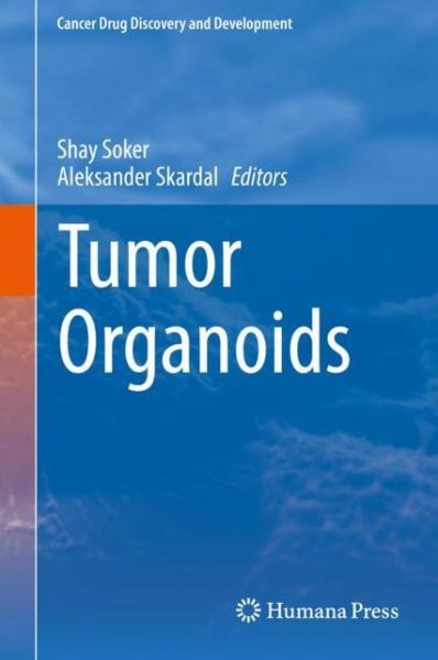 Cover for Tumor Organoids - Cancer Drug Discovery and Development (Hardcover Book) [1st ed. 2018 edition] (2017)