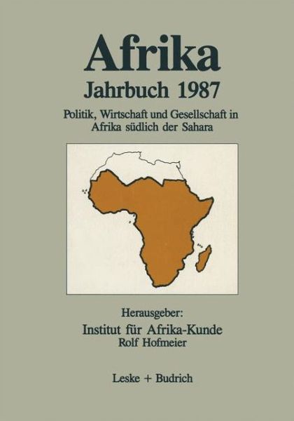 Afrika Jahrbuch 1987: Politik, Wirtschaft Und Gesellschaft in Afrika Sudlich Der Sahara - Institut Fur Afrika-kunde - Kirjat - Vs Verlag Fur Sozialwissenschaften - 9783322926098 - maanantai 2. heinäkuuta 2012