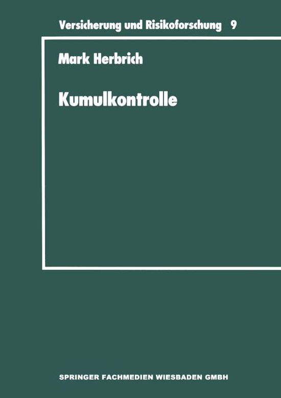 Cover for Mark Herbrich · Kumulkontrolle - Versicherung Und Risikoforschung (Paperback Book) [1992 edition] (1992)