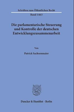 Cover for Patrick Sachsenmaier · Die Parlamentarische Steuerung Und Kontrolle Der Deutschen Entwicklungszusammenarbeit (Paperback Book) (2021)