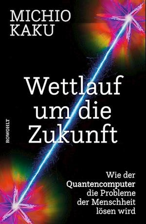 Cover for Michio Kaku · Wettlauf um die Zukunft (Buch) (2023)