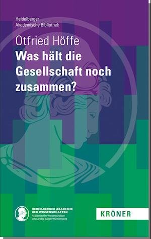 Cover for Otfried Höffe · Was hält die Gesellschaft noch zusammen? (Hardcover Book) (2021)