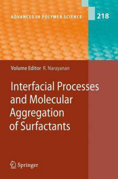 Cover for Ranga Narayanan · Interfacial Processes and Molecular Aggregation of Surfactants - Advances in Polymer Science (Hardcover Book) (2008)