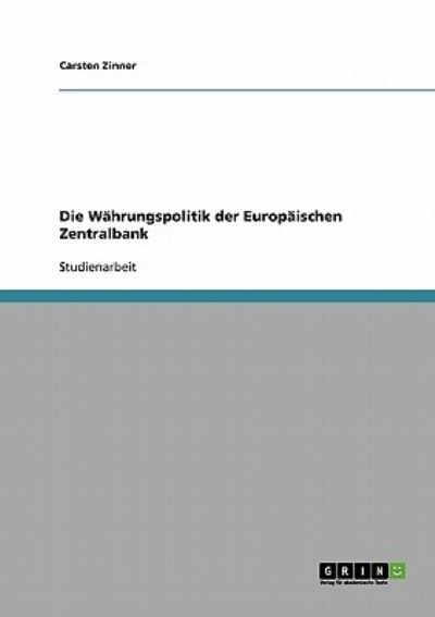 Cover for Zinner · Die Währungspolitik der Europäis (Book) [German edition] (2013)