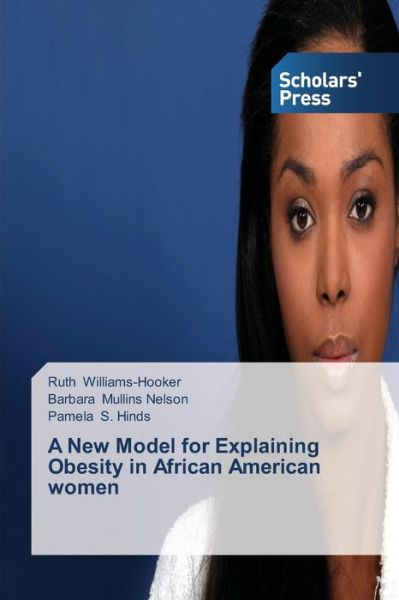 Cover for Pamela S. Hinds · A New Model for Explaining Obesity in African American Women (Paperback Book) (2013)