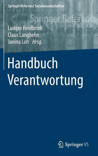Cover for Handbuch Verantwortung - Springer Reference Sozialwissenschaften (Hardcover Book) [1. Aufl. 2017 edition] (2017)
