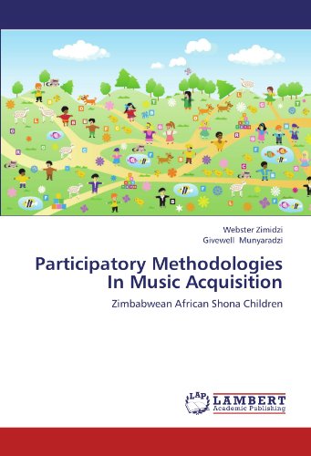 Cover for Givewell Munyaradzi · Participatory Methodologies in Music Acquisition: Zimbabwean African Shona Children (Taschenbuch) (2012)