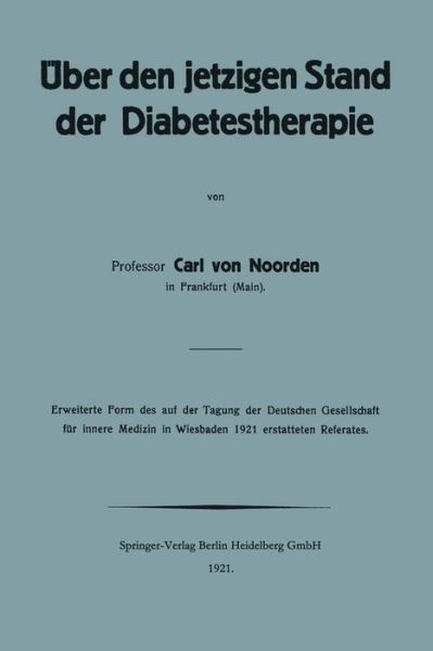 Cover for Carl Von Noorden · UEber Den Jetzigen Stand Der Diabetestherapie (Paperback Book) [1921 edition] (1921)