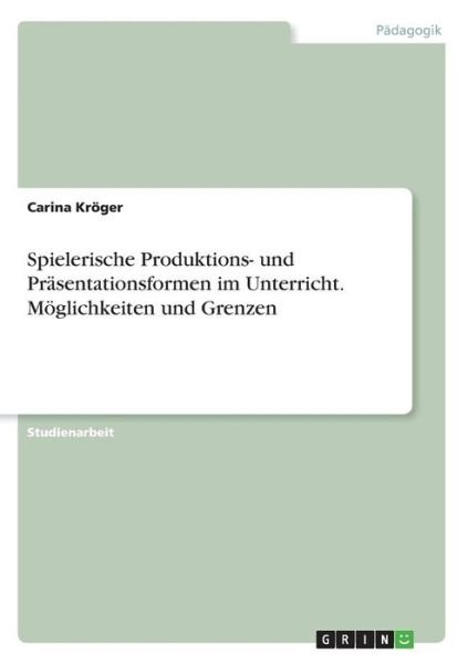Cover for Kröger · Spielerische Produktions- und Pr (Book) (2016)