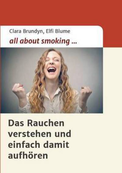 Cover for Clara Brundyn · All About Smoking (Paperback Book) (2015)