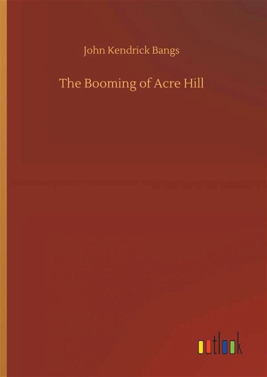 The Booming of Acre Hill - Bangs - Boeken -  - 9783734093098 - 25 september 2019