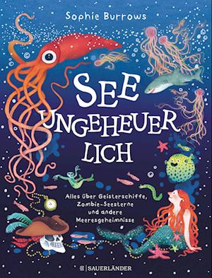 Seeungeheuerlich - Sophie Burrows - Książki - Fischer Sauerländer - 9783737373098 - 28 sierpnia 2024