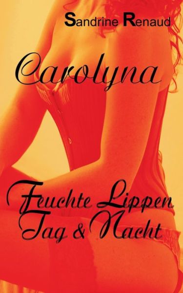 Carolyna - Renaud - Boeken -  - 9783739238098 - 3 februari 2016