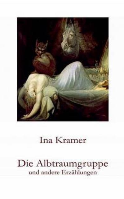 Cover for Kramer · Die Albtraumgruppe und andere Er (Bok) (2017)