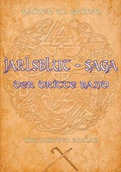 Jarlsblut - Saga - Grimm - Böcker -  - 9783746030098 - 29 januari 2018