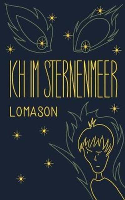 Cover for Lomason · Ich im Sternenmeer (Book) (2018)