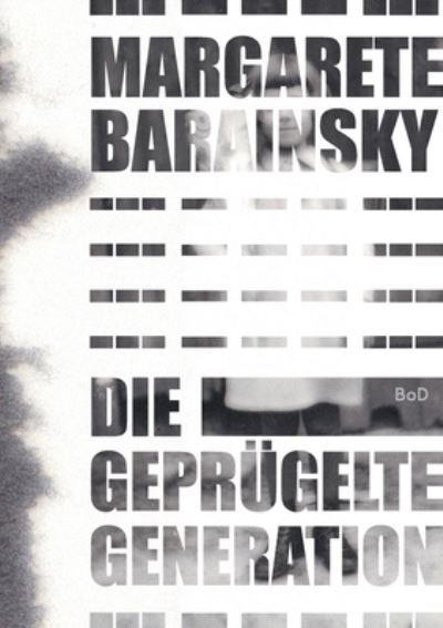 Cover for Barainsky · Die geprügelte Generation (Book) (2020)