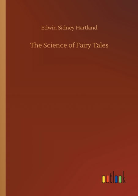 Cover for Edwin Sidney Hartland · The Science of Fairy Tales (Paperback Book) (2020)