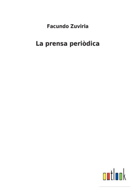 Cover for Facundo Zuviria · La prensa peridica (Paperback Book) (2022)