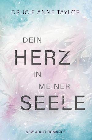 Cover for Drucie Anne Taylor · Dein Herz in meiner Seele (Book) (2024)