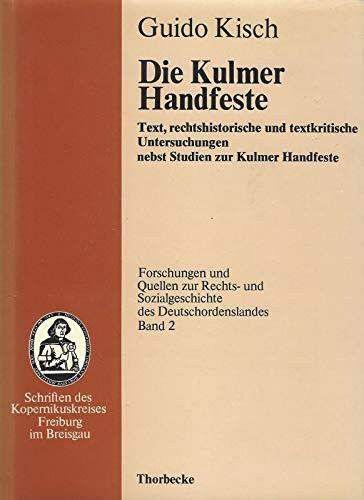 Cover for Guido Kisch · Die Kulmer Handfeste (Book) [2., erw. Aufl. edition] (1978)