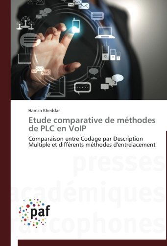 Cover for Hamza Kheddar · Etude Comparative De Méthodes De Plc en Voip: Comparaison Entre Codage Par Description Multiple et Différents Méthodes D'entrelacement (Paperback Book) [French edition] (2018)