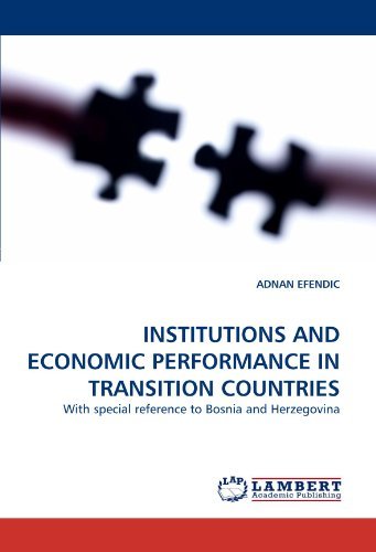 Cover for Adnan Efendic · Institutions and Economic Performance in Transition Countries: with Special Reference to Bosnia and Herzegovina (Pocketbok) (2010)