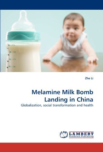 Cover for Zhe Li · Melamine Milk Bomb Landing in China: Globalization, Social Transformation and Health (Taschenbuch) (2011)