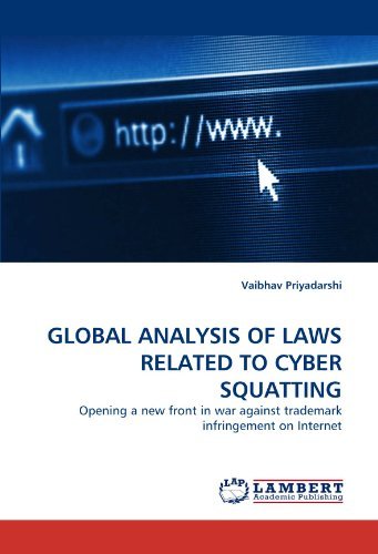 Cover for Vaibhav Priyadarshi · Global Analysis of Laws Related to Cyber Squatting: Opening a New Front in War Against Trademark Infringement on Internet (Paperback Book) (2011)