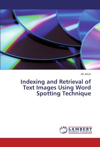 Cover for Ali Abidi · Indexing and Retrieval of Text Images Using Word Spotting Technique (Paperback Bog) (2011)