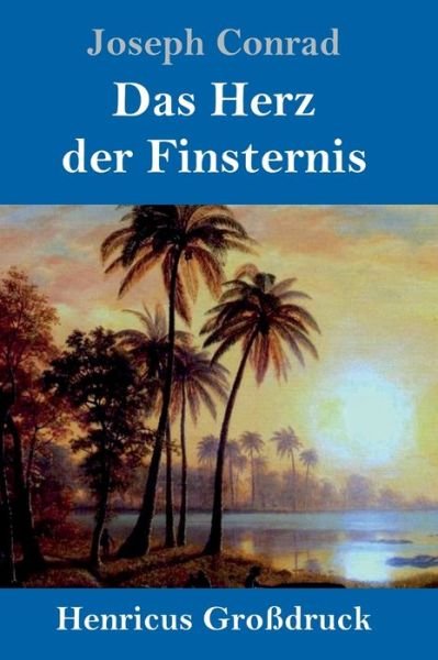 Cover for Joseph Conrad · Das Herz der Finsternis (Grossdruck) (Gebundenes Buch) (2019)