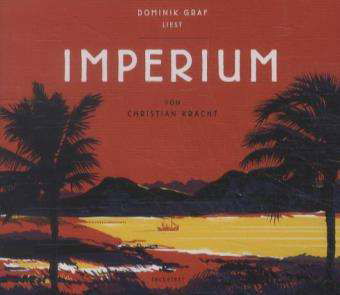 Imperium - Christian Kracht - Musikk - Roof Music GmbH - 9783864840098 - 23. august 2012